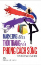 Từ Marketing Đến Thời Trang Và Phong Cách Sống