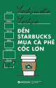 Đến Starbucks mua cà phê cốc lớn