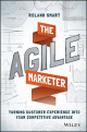 The Agile Marketer: Turning Customer Experience Into Your Competitive Advantage