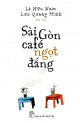 Sài Gòn Café Ngọt Đắng