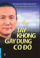 Tay Không Gây Dựng Cơ Đồ