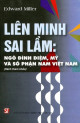 Liên Minh Sai Lầm: Ngô Đình Diệm, Mỹ Và Số Phận Nam Việt Nam