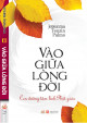 Vào giữa lòng đời - Con đường tâm linh Phật giáo