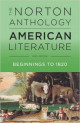 The Norton Anthology of American Literature: Volume A Beginnings to 1820