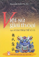 45 Giai Thoại Thế Kỉ XIX (Việt Sử Giai Thoại, #8)