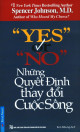 Yes or No: Những Quyết Định Thay Đổi Cuộc Sống