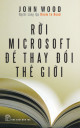 Rời Microsoft Để Thay Đổi Thế Giới (Leaving Microsoft to Change the World)