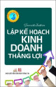 Lập Kế Hoạch Kinh Doanh Thắng Lợi (Writing Winning Business Plans)