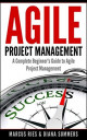 Agile Project Management, A Complete Beginner's Guide To Agile Project Management!