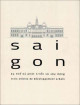 Sai Gon - Ba Thế Kỉ Phát Triển Và Xây Dựng - Việt - Pháp