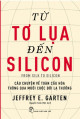 Từ Tơ Lụa Đến Silicon: Câu chuyện về toàn cầu hóa thông qua mười cuộc đời lạ thường