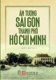 Ấn Tượng Sài Gòn - Thành Phố Hồ Chí Minh