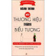 Hành Trình Biến Thương Hiệu Thành Biểu Tượng