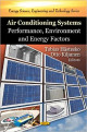 Air Conditioning Systems: Performance, Environment and Energy Factors