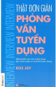 Thật đơn giản - Phỏng vấn tuyển dụng