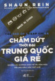 Chấm dứt thời đại Trung Quốc giá rẻ