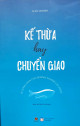 Kế Thừa Hay Chuyển Giao: Sự Sống Còn Của Doanh Nghiệp Gia Đình