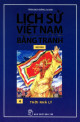 LỊCH SỬ VIỆT NAM BẰNG TRANH - TẬP 4: THỜI NHÀ LÝ (BỘ DÀY)