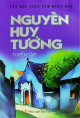 Nguyễn Huy Tưởng Tuyển Tập