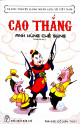 Em Yêu Sử Việt - Cao Thắng , Anh Hùng Chế Súng