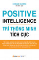 Positive Intelligence - Trí Thông Minh Tích Cực