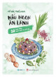 Nấu Ngon Ăn Lành (20 Món Chay Ngon - Lành Và Dễ Nấu)