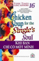 Chicken soup for the Single's Soul 16 Khi bạn chỉ có một mình