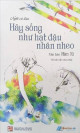 Hãy sống như hạt đậu nhăn nheo