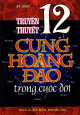 Truyền thuyết 12 cung hoàng đạo trong cuộc đời