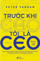 Trước Khi Tôi Là CEO