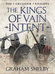 The Kings of Vain Intent (The Crusader Knights Cycle #2)