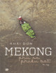 Mekong - Phù Sa Phiêu Bạt