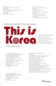 This is Korea: All You Ever Wanted to Know about Korea