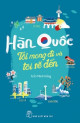 Hàn Quốc tôi mong đi và tôi sẽ đến