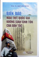 Biển, đảo - Máu thịt quốc gia, không gian sinh tồn của dân tộc