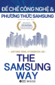 The Samsung Way - Đế Chế Công Nghệ Và Phương Thức Samsung