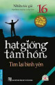 Hạt Giống Tâm Hồn (Tập 16) - Tìm Lại Bình Yên