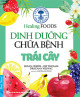 Healing Foods - Dinh Dưỡng Và Chữa Bệnh - Trái Cây