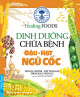 Healing Foods - Dinh Dưỡng Và Chữa Bệnh - Đậu - Hạt Ngũ Cốc