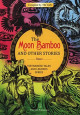 The Moon Bamboo and Other Stories