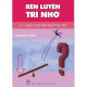 Rèn luyện trí nhớ - 101 mẹo gợi nhớ tức thì