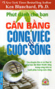 Phút Dành Cho Bạn - Cân Bằng Công Việc Và Cuộc Sống