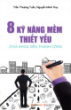 8 Kỹ Năng Mềm Thiết Yếu