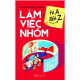 làm việc nhóm từ A đến Z