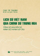 Lịch sử Việt Nam qua chính sử Trung Hoa - Tống sử, Nguyên sử, Minh sử, Thanh sử cảo