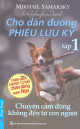 Chó Dẫn Đường Phiêu Lưu Ký - Tập 1 - Chuyện Cảm Động Không Đến Từ Con Người