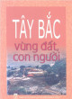 Tây Bắc - Vùng Đất Con Người