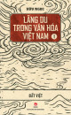 Lãng du trong văn hóa Việt Nam (Tập 1) - Đất Việt