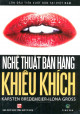 Nghệ Thuật Bán Hàng Khiêu Khích