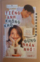 Tiếng Anh không khó - Đừng nhăn nhó